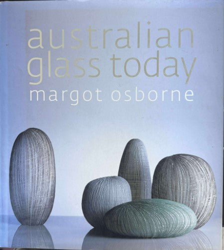 Margot Osborne - Australian Glass Today (Hardcover)
