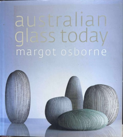 Margot Osborne - Australian Glass Today (Hardcover)