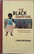 Linda Briskman - The Black Grapevine : Aboriginal Activism & The Stolen Generations