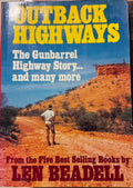 Len Beadell - Outback Highways : The Gunbarrel Highway Story & Many More