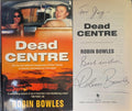 Robin Bowles - Dead Centre : The Inside Story Of The Peter Falconio Murder