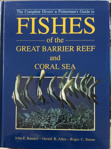 John Randall / Gerald Allen / Roger Steene - Fishes Of The Great Barrier Reef & Coral Sea (Hardcover)