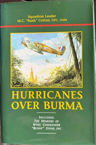 Squadron Leader M.C 'Bush' Cotton - Hurricanes Over Burma (Hardcover)