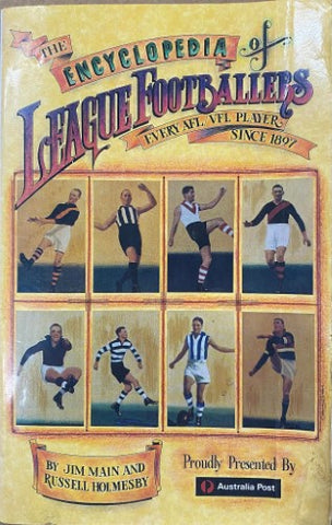 Jim Main / Russell Holmsby - The Encyclopedia Of League Footballers : Every AFL/VFL Player Since 1897