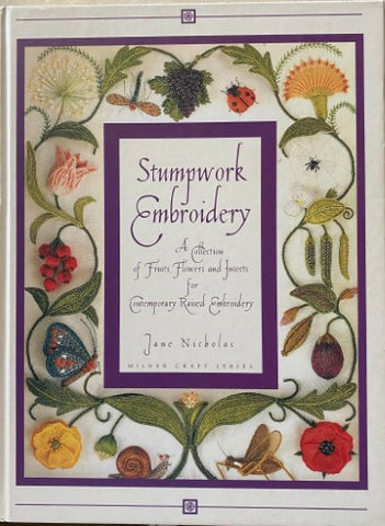 Jane Nicholas - Stumpwork Embriodery (Hardcover)