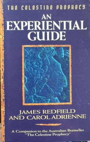 James Redfield / Carol Adrienne - The Celestine Prophecy : An Experiential Guide