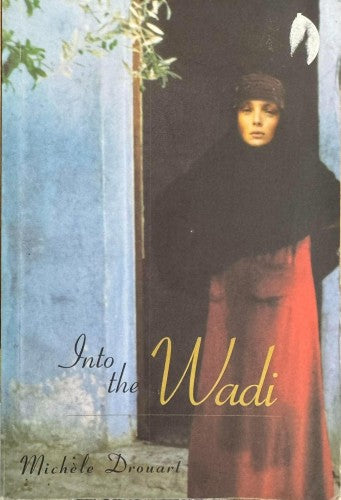 Miche`le Drouart - Into The Wadi