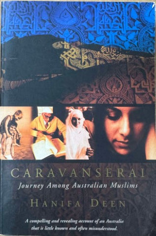 Hanifa Deen - Caravanserai : Journey Among Australian Muslims