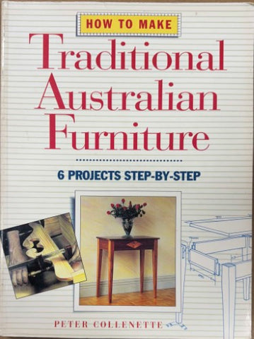 Peter Collenette - How To Make Traditional Australian Furniture