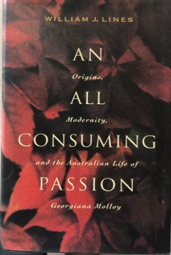 William Lines - An All Consuming Passion (Hardcover)