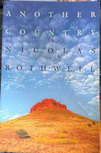 Nicholas Rothwell - Another Country