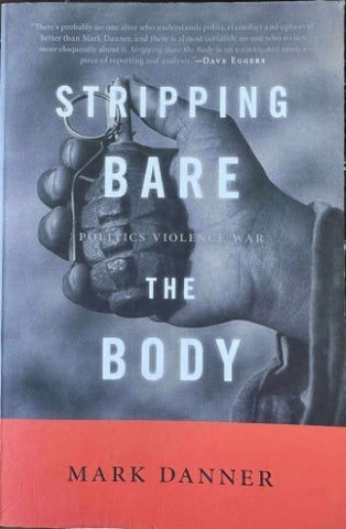 Mark Danner - Stripping Bare The Body
