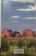 Nicholas Rothwell - Journeys To The Interior