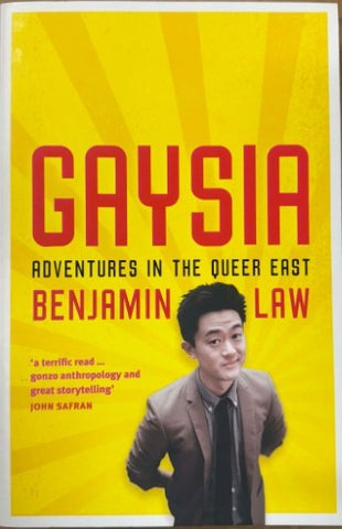 Benjamin Law - Gaysia : Adventures In The Queer East