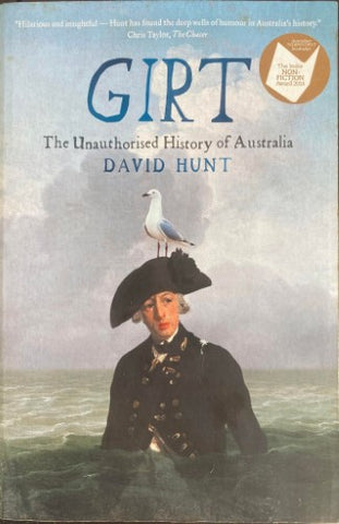 David Hunt - Girt: The Unauthorised History of Australia