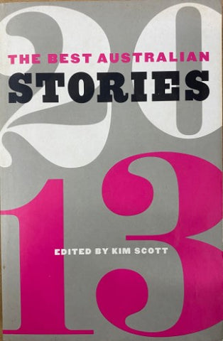 Kim Scott (Editor) - The Best Australian Stories 2013