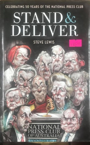 Steve Lewis - Stand and Deliver : Celebrating 50 Years Of The National Press Club (Hardcover)