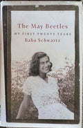 Baba Schwartz - The May Beetles : My First Twenty Years (Hardcover)