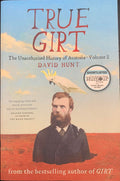 David Hunt - True Girt: The Unauthorised History of Australia