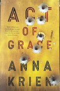 Anna Krien - Act Of Grace