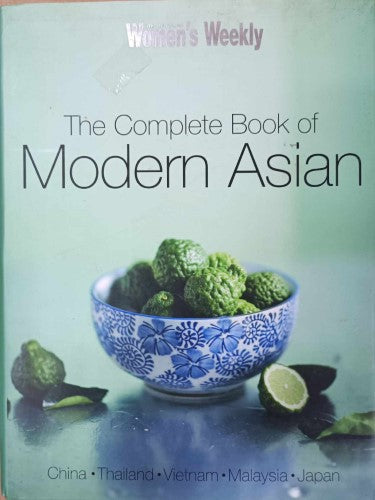 The Australian Women's Weekly - The Complete Book Of Modern Asian (Hardcover)