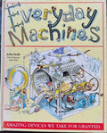 John Kelly - Everyday Machines - Amazing Devices We Take For Granted (Hardcover)