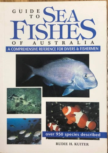 Rudie Kuiter - Guide To Sea Fishes Of Australia