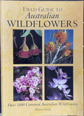 Denise Greig - A Field Guide To Australian Wildflowers