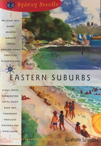 Graham Spindler - Sydney Strolls : Eastern Suburbs