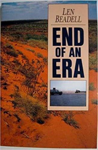 Len Beadell - End Of An Era