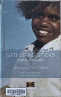 Margaret Heffernan - Gathering Sticks : Lighting Up Small Fires