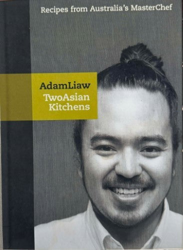 Adam Liaw - Two Asian Kitchens (Hardcover)