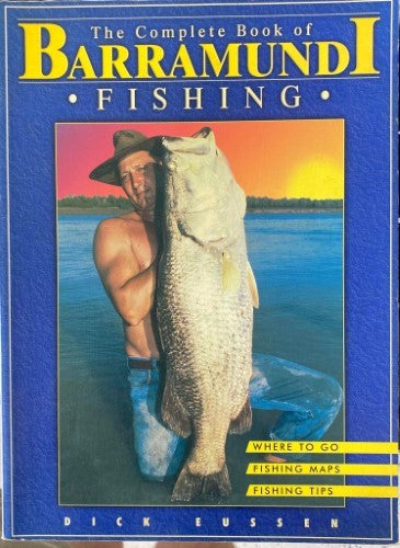 Dick Eussen - The Complete Book Of Barramundi Fishing