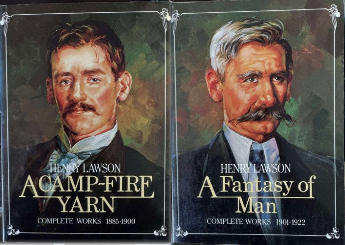 Henry Lawson - A Camp-Fire Yarn / A Fantasy Of Man : Complete Works 1885-1922