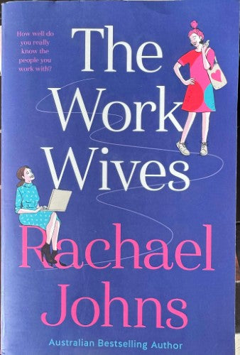 Rachael Johns - The Worky Wives