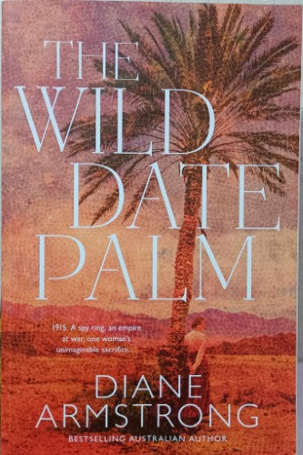 Diane Armstrong - The Wild Date Palm