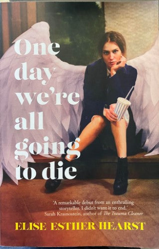 Elise Esther Hearst - One Day We're All Going To Die