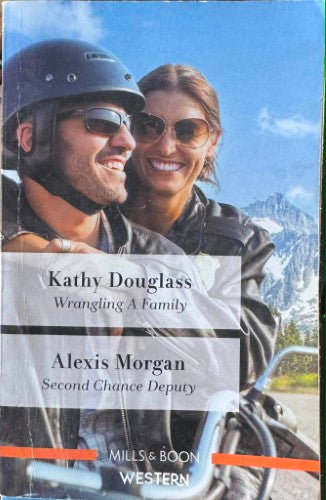 Kathy Douglass / Alexis Morgan - Wrangling A Family / Second Chance Deputy (Mills & Boon Western)