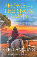 Stella Quinn - A Home Among The Snow Gums