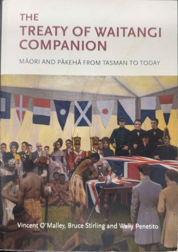 Vincent O'Malley / Bruce Stirling / Wally Penetito - The Treaty Of Waitangi Companion : Maori & Pakeha From Tasman To Today