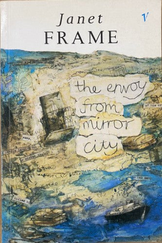 Janet Frame - The Envoy From Mirror City