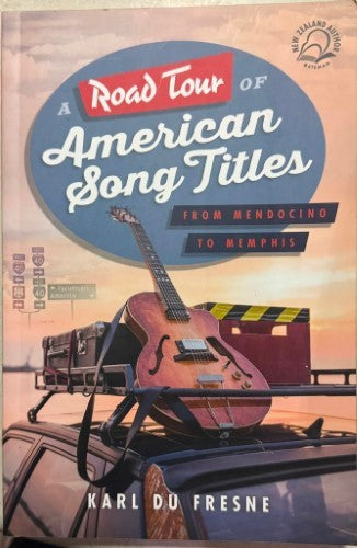 Karl Du Fresne - A Road Tour Of American Song Titles