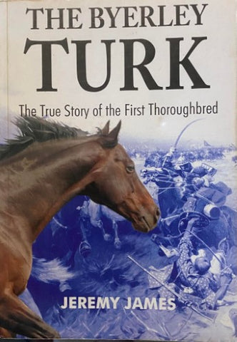 Jeremy James - The Byerley Turk