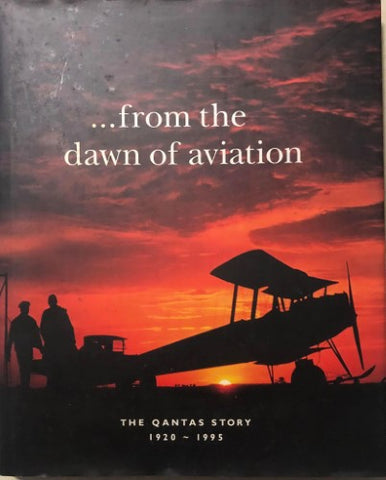 …. From The Dawn Of Aviation : The Qantas story 1926-1995 (Hardcover)