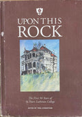 Tess Livingstone (Editor) - Upon This Rock : The First 50 Years Of St Peters Lutheran College (Hardcover)