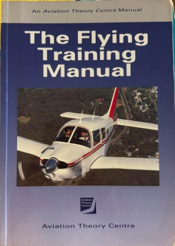 Aviation Theory Centre - The Flying Training Manual