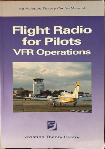 Aviation Theory Centre - Flight Radio For Pilots - VFR Operations