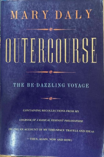 Mary Daly - Outercourse : The Be-Dazzling Journey