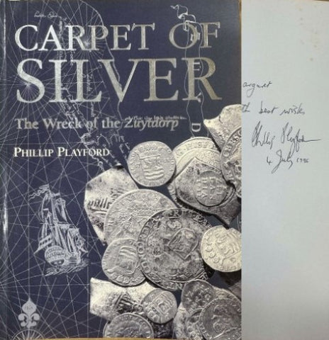 Phillip Playford - Carpet Of Silver : The Wreck Of The Zuytdorp