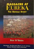Bob O'Brien - Massacre At Eureka : The Untold Story
